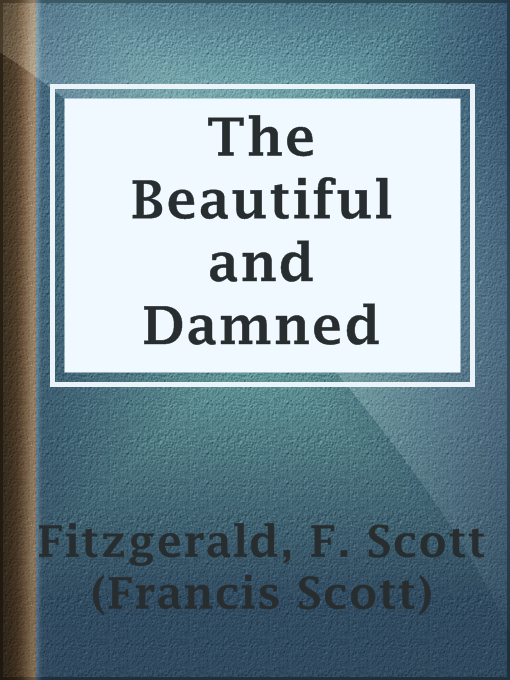 Upplýsingar um The Beautiful and Damned eftir F. Scott (Francis Scott) Fitzgerald - Til útláns
